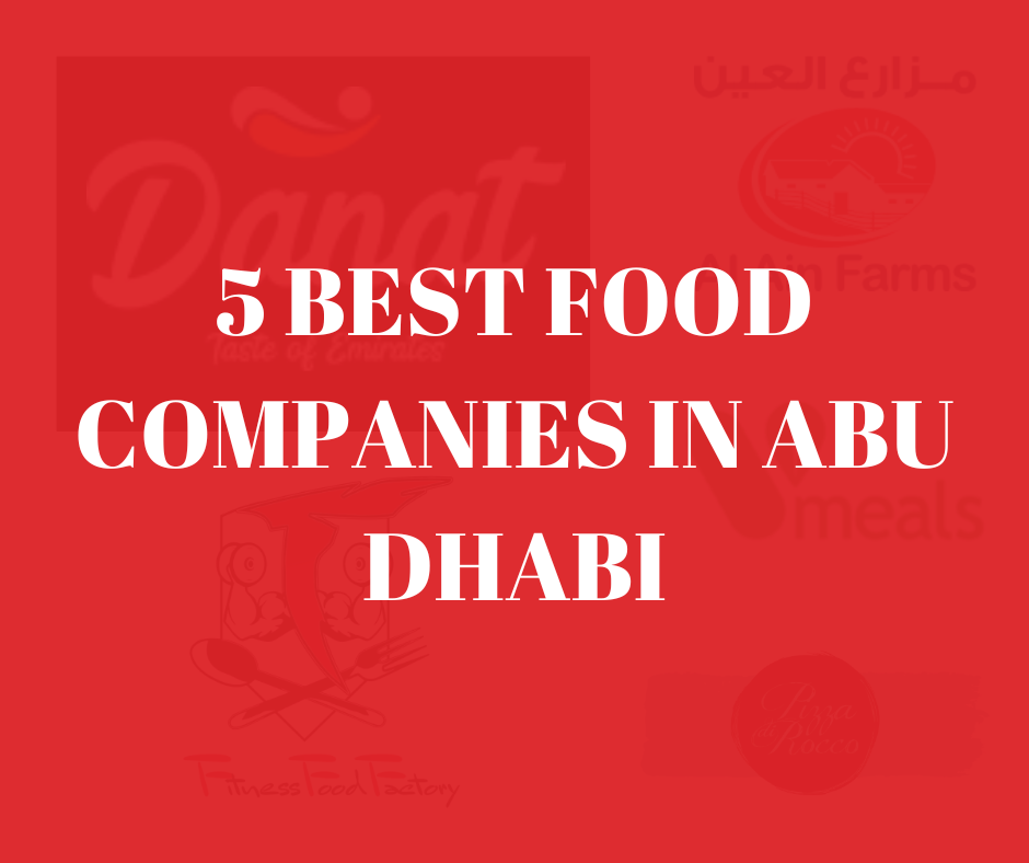 5 Best Food Companies in Abu Dhabi